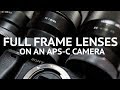 Sony Full Frame Lens On Aps-C Camera