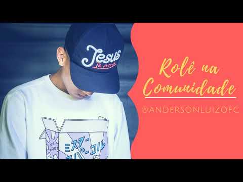 Rolê na Comunidade - Anderson Luiz (Pseudo Video)