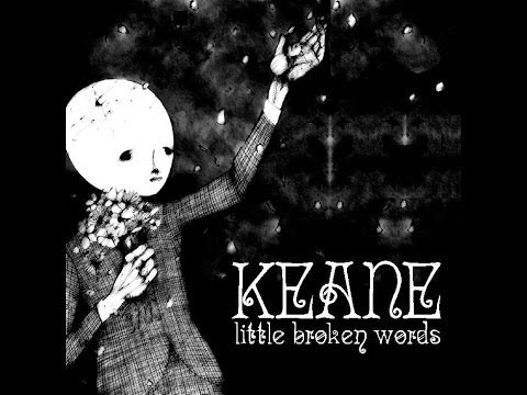 KEANE - Little Broken Words (full album) [B-sides]