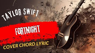 Play Guitar Along With Chords And Lyrics Taylor Swift Fortnight