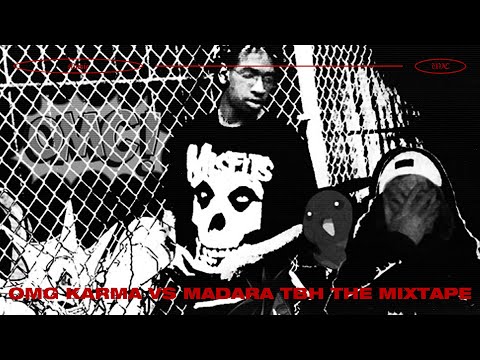 OMG KARMA & MADARA TBH - OMG KARMA VS MADARA TBH THE MIXTAPE