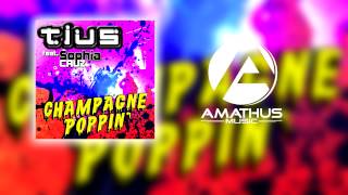 Tius feat. Sophia Cruz - Champagne Poppin' (Keven Maroda Remix)