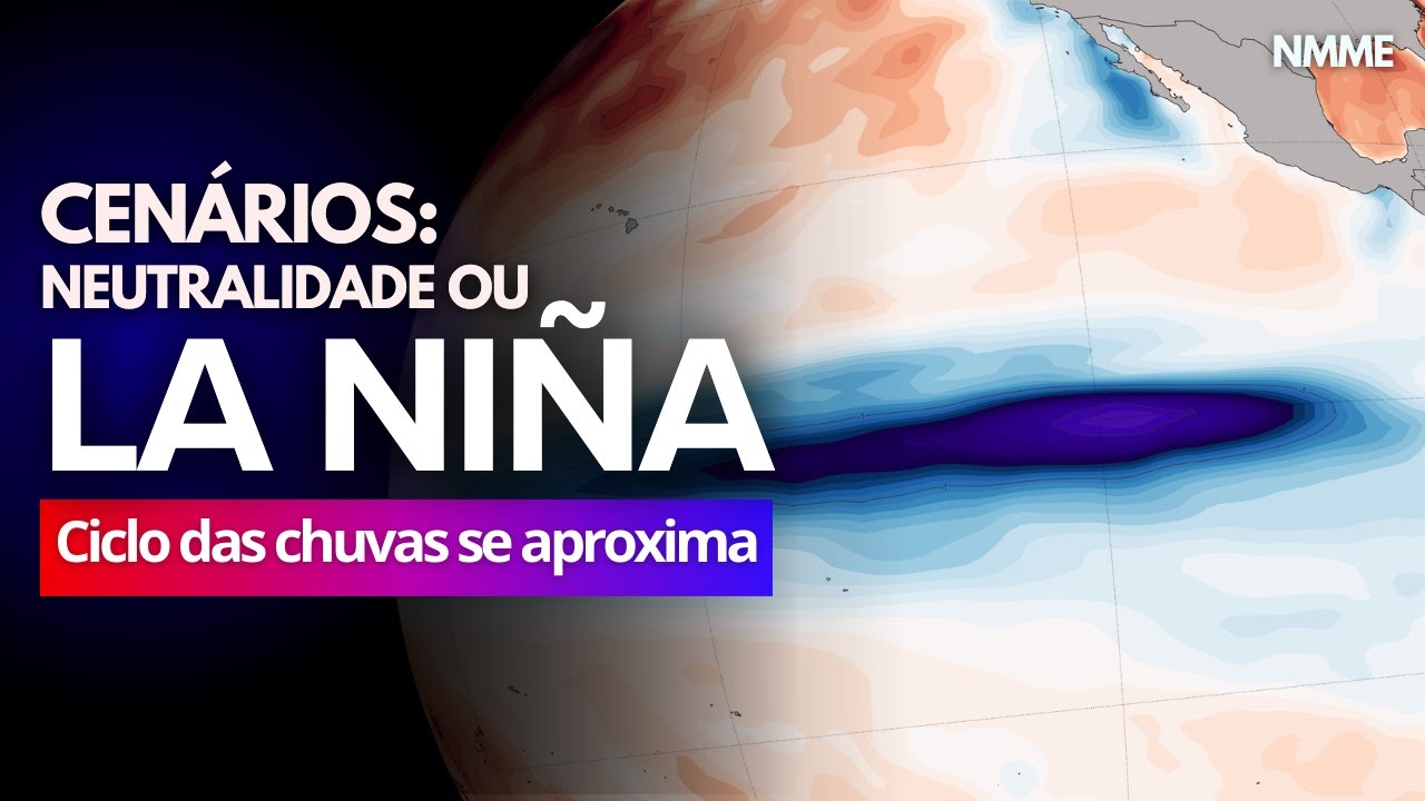 20/08/24 LA NIÑA AFETARÁ OU NÃO O CICLO DAS CHUVAS? FASE NEUTRA CONTINUARÁ?