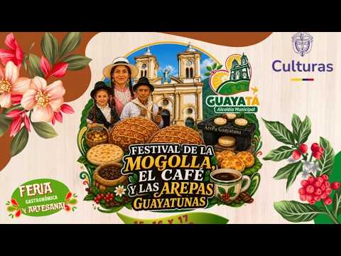 Festival de la mogolla, el café y las arepas Guayatunas.  15, 16 y 17 de agosto de 2026