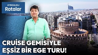 Bu Rota Kaçmaz! Cruise Gemisiyle Atina, Selanik ve Kavala Turu🚢 | Ayrıcalıklı Ro
