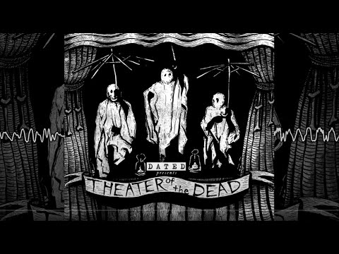 Dated - Theater of the Dead [Dark Lofi Hip Hop]