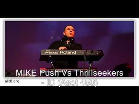MIKE Push Vs Thrillseekers - ID (Asot 450)
