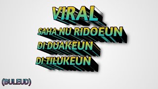 Download lagu SAHA NU RIDOEN DI DUAKEUN DI TILUKEUN (BULEUD) VIRAL TIKTOK!! mp3 Download lagu SAHA NU RIDOEN DI DUAKEUN DI TILUKEUN (BULEUD) VIRAL TIKTOK!! mp3