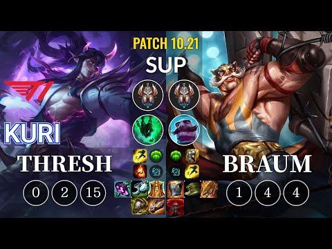 T1 Kuri Thresh vs Braum Sup - KR Patch 10.21