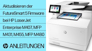 Aktualisieren der FutureSmart 5 Firmware bei HP LaserJet Enterprise M407, MFP M431, M455, MFP M480