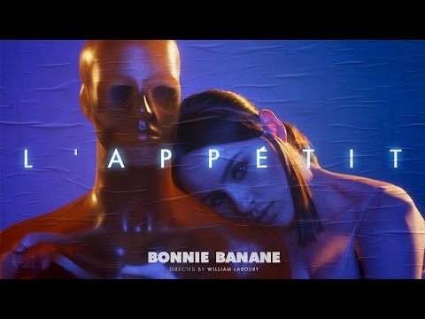 Bonnie Banane - L' APPETIT ( Official Video )