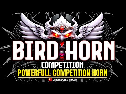 BIRD HORN COMPETITION | COMPETITION HORN | DJ HORN | HIGH GAIN HORN |#competition #soundcheck #music