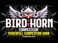BIRD HORN COMPETITION COMPETITION HORN DJ HORN HIGH GAIN HORN Competition Soundcheck Music