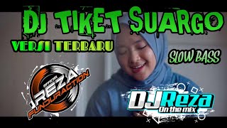 Download lagu DJ TIKET SUARGO SLOW BAS 🍉- REZA FUNDURACTION mp3