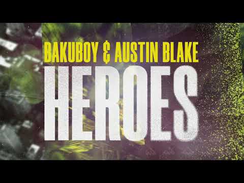 BakuBoy & Austin Blake - Heroes
