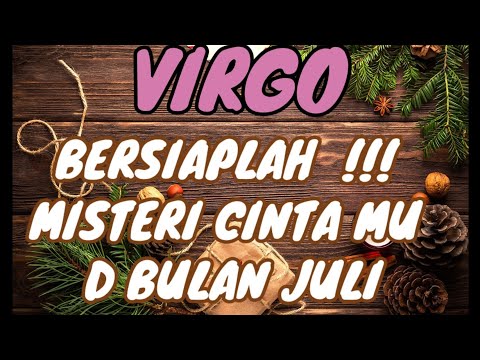 💖VIRGO💖 BERSIAP LAH‼️ MISTERI CINTA MU DI BULAN JULI 💙💙💙