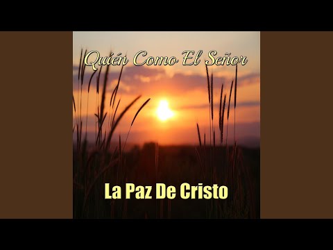 Mi Alabanza Es Para Ti - La Paz De Cristo