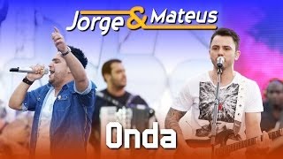 Jorge e Mateus - Onda - [DVD Ao Vivo em Jurerê] - (Clipe Oficial)