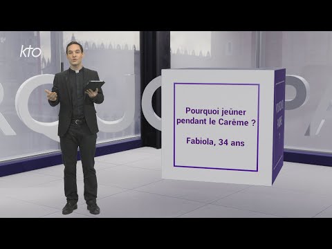 Pourquoi jeûner pendant le Carême ?