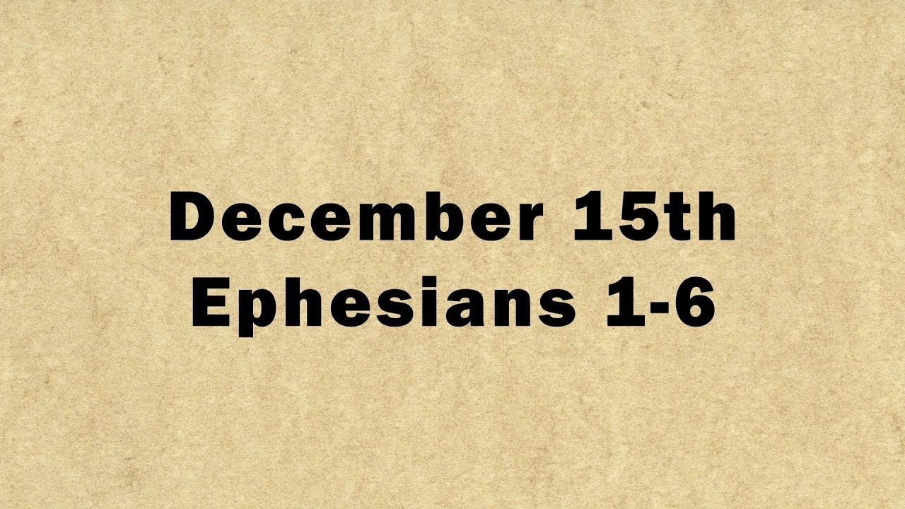December 15: Ephesians