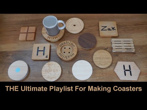The Ultimate Playlist For Making Wooden Drinks Coasters