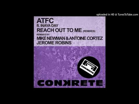 ATFC feat. Inaya Day - Reach Out To Me (Mike Newman & Antoine Cortez Remix)