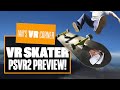 VR Skater Is The VR Tony Hawk's Game You've Always Wanted! VR SKATER PSVR2 GAMEPLAY- Ian's VR Corner