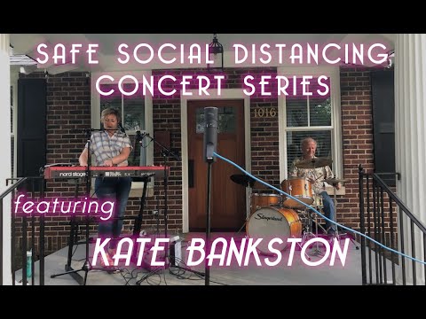 Kate Bankston [Part 1] Safe Social Distancing Concert Series