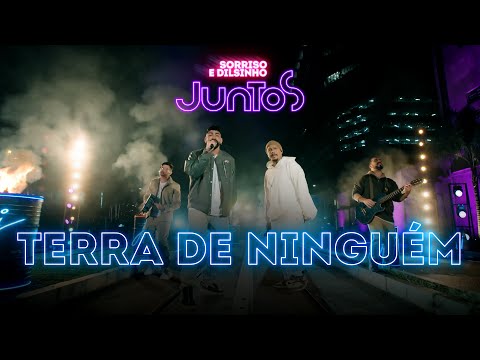 Sorriso Maroto, Dilsinho - Terra de Ninguém (Clipe Oficial)