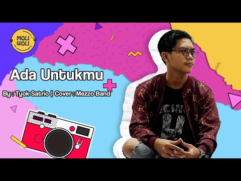 TYOK SATRIO - ADA UNTUKMU | ⏺️ MOLI WOLI LIVE MUSIC COVER ⏺️ | #mowdinyanyiin
