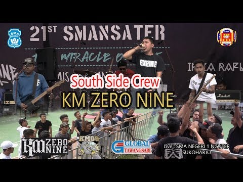 SOUTH SIDE CREW//KM ZERO NINE//LIVE SMA N 1 NGUTER//GLOBAL TAWANGSARI
