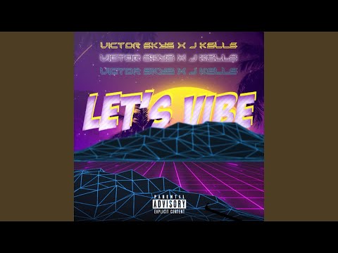 Let's Vibe (feat. J Kells)