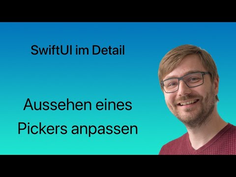 SwiftUI im Detail | Lesson #22 | Aussehen eines Pickers anpassen