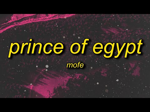 mofe. - prince of egypt (Lyrics) | i don't want you i want money