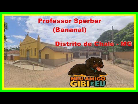 Professor Sperber( Bananal ) Distrito de Chalé Município da Zona da Mata Mineira Ep 1