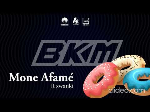 Mone Afamé -BKM ft Swanki (sc production)