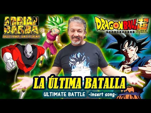 Adrián Barba - La Última Batalla (Ultimate Battle) Dragon Ball Super -insert song-