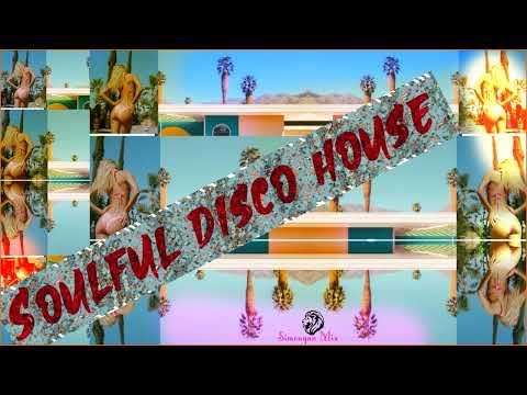 Soulful Disco House 💽 67 tracks By Simonyàn  #211