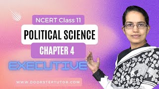 Executive: NCERT Class 11 Political Science Chapter 4| Indian Constitution at Work - PM, President