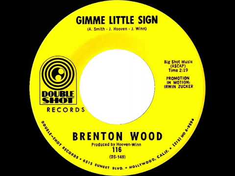 Brenton Wood - Gimme Little Sign  (1967) Mono 45