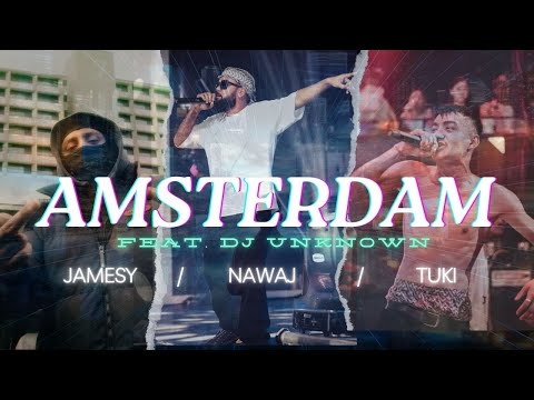 AMSTERDAM - JAMESY X NAWAJ ANSARI X TUKI FEAT. DJ UNKNOWN (MASHUP) #jamesy #nawajansari  #tuki
