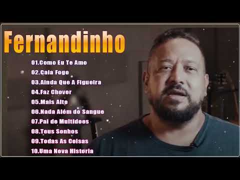 Fernandinho ALBUM COMPLETO 2021 2022 - AS 13 MELHORES E MAIS TOCADAS, Top Coleção De Belos Hinos