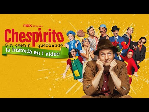 Chespirito Sin Querer Queriendo : La Historia en 1 Video