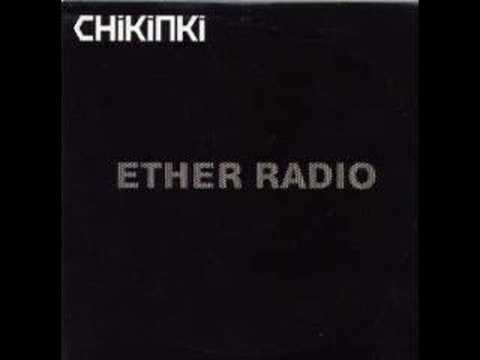 Chikinki - Ether Radio (Serge Santiago Vocal Remix)