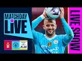 Matchday Live! Nottingham Forest v Manchester City | Premier League