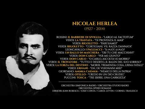 IN MEMORIAM: NICOLAE HERLEA - (ROSSINI, VERDI, LEONCAVALLO, GIORDANO, PUCCINI) OPERA ARIAS
