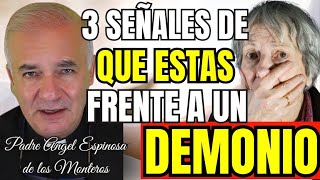 Dios te advierte: 3 SEÑALES de que estás frente a un Demonio Humano | PADRE ÁNGEL ESPINOSA