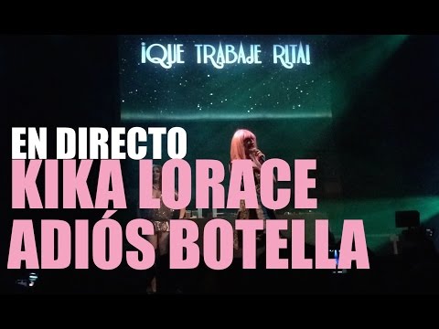 Kika Lorace - Adiós Botella (Orgullo Gay Sevilla)