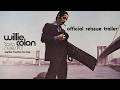 Willie Colón feat. Hector Lavoe - Cosa Nuestra - Reissue (Official Trailer)