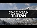 [LYRICS] Tristam - Once Again 